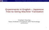 Experiments in English↔Japanese Tree-to-String