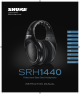 Shure SRH1440 Professional Open Back Headphones User Guide